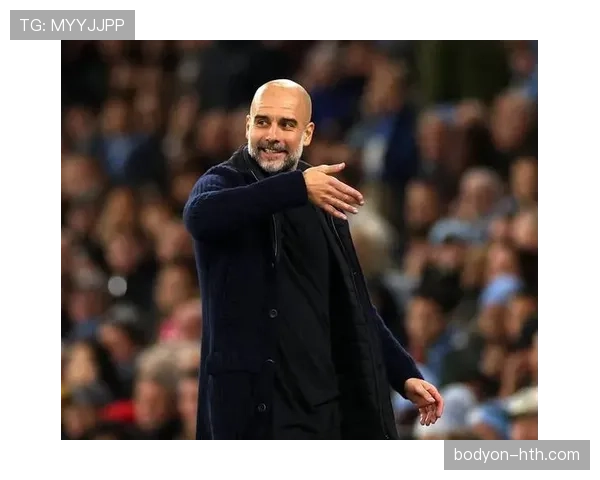 瓜迪奥拉战术升级助力曼城新赛季冲击英超榜首 瓜迪奥拉战术升级助力曼城新赛季冲击英超榜首