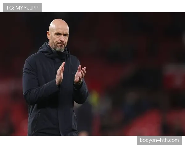 滕哈赫加强与球员沟通，球队氛围回暖助力冲刺赛季目标