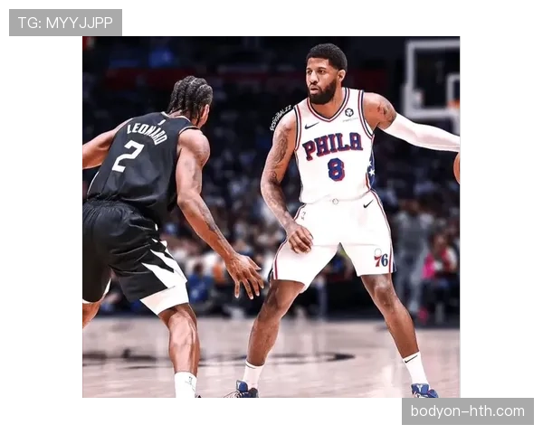 保罗·乔治单打拉开与伦纳德关键对决中效率明显提升